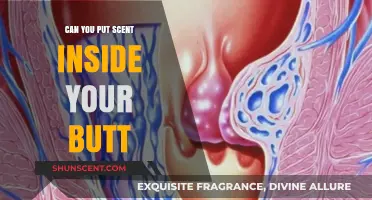 Can You Put Scent Inside Your Butt? Exploring the Risks and Myths