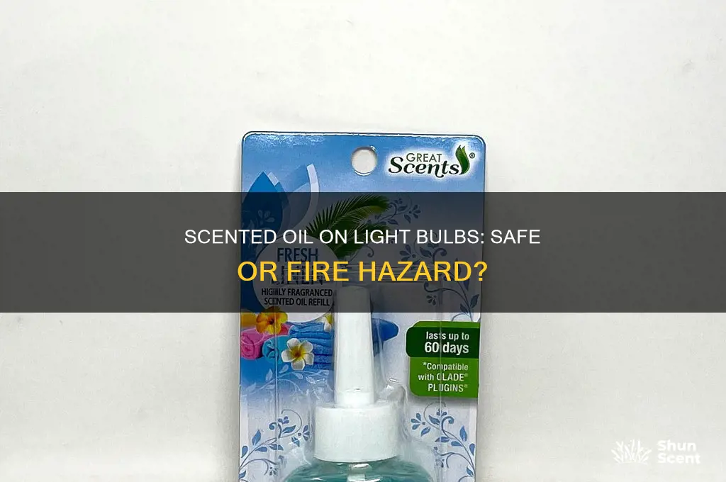 can you put scented oil on light bulbs