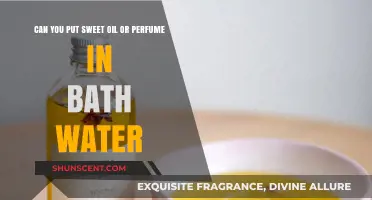 Sweet Scents: Oil and Perfume in Bath Water