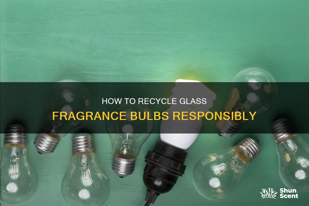 can you recycle glass fragrance bulbs