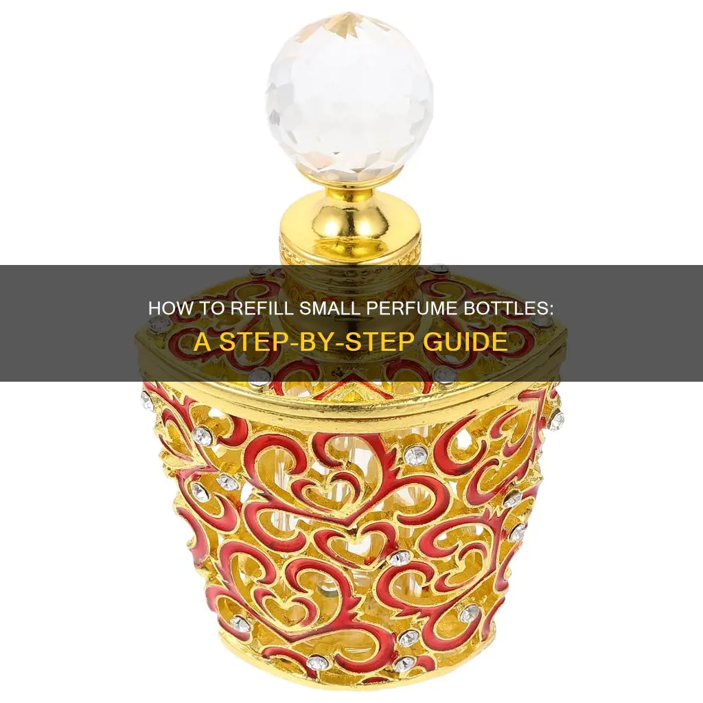can you refill small perfume bottles