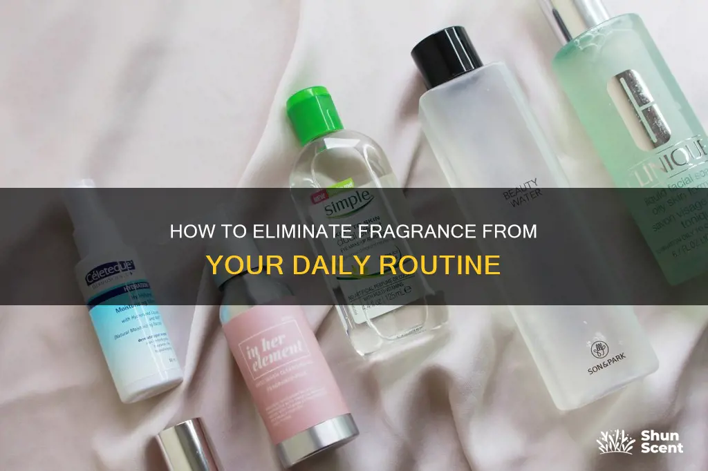 can you remove fragrance