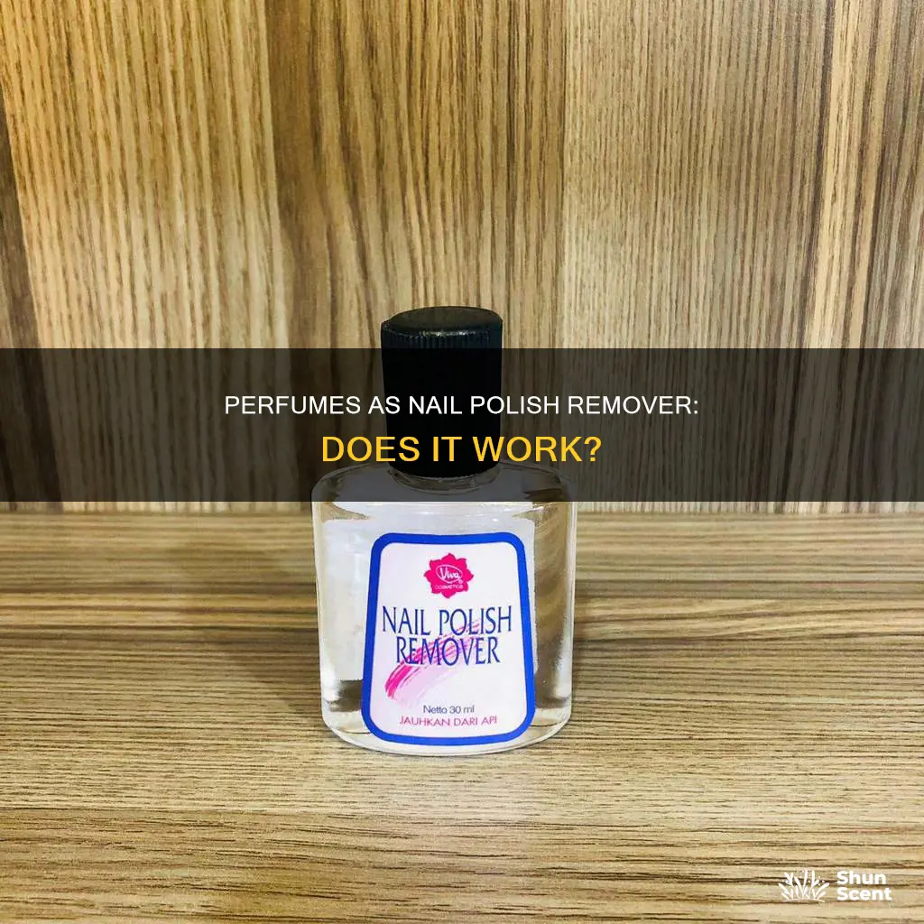 can you remove nail polish with perfume