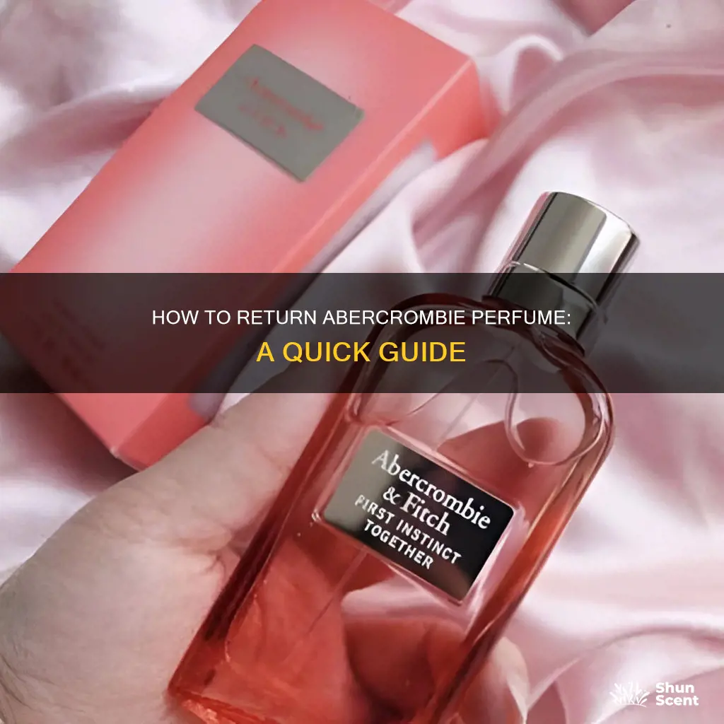 can you return abercrombie perfum