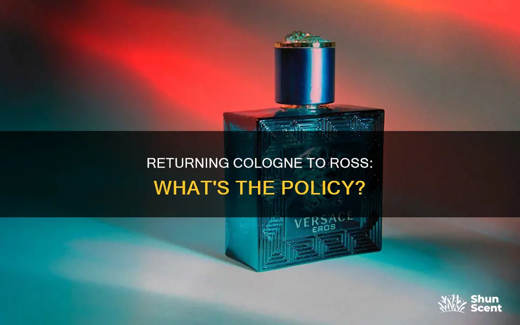 can you return cologne at ross