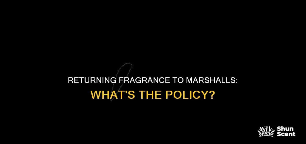 can you return fragrance to marshalls