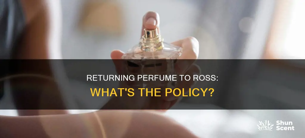 can you return perfume to ross