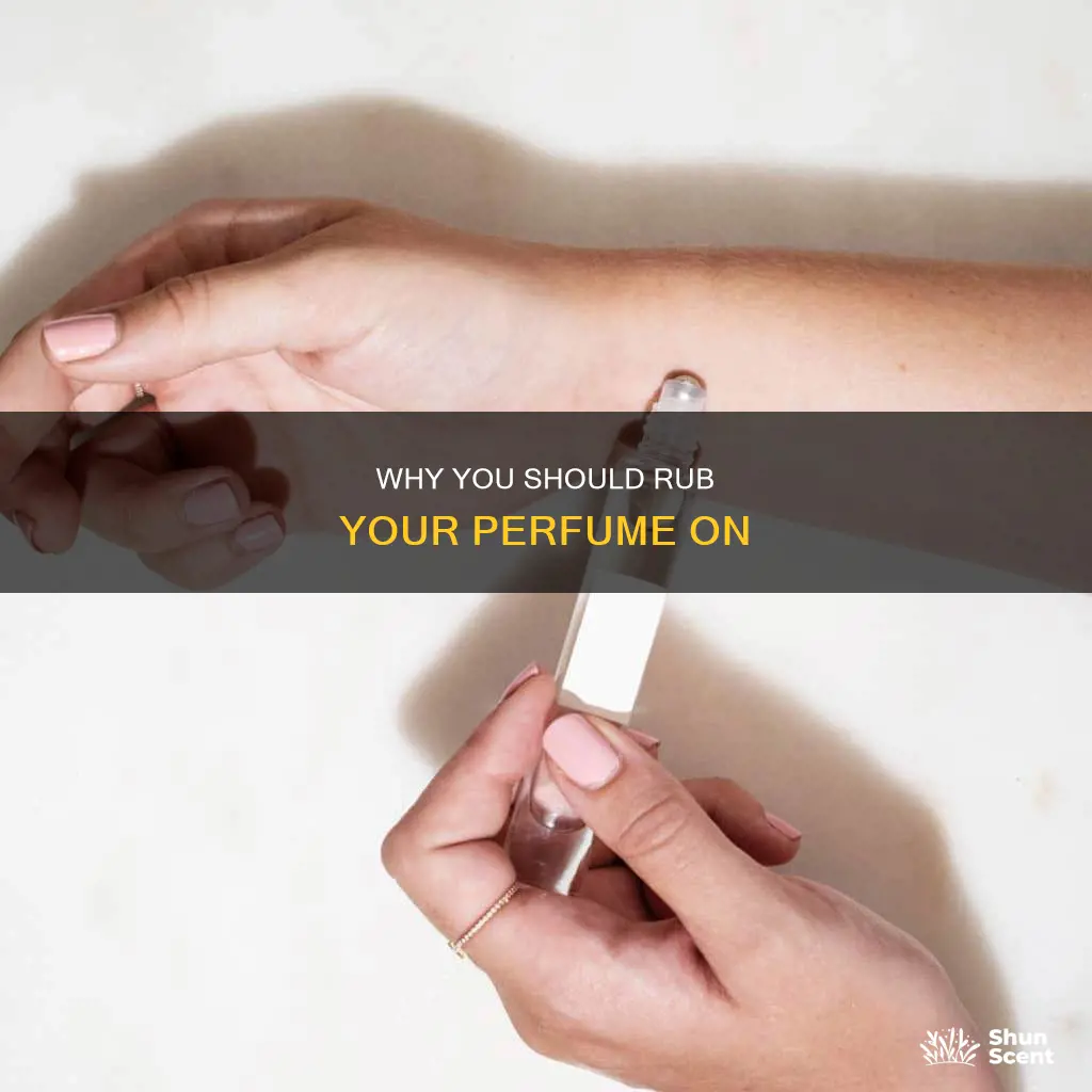 can you rub perfume