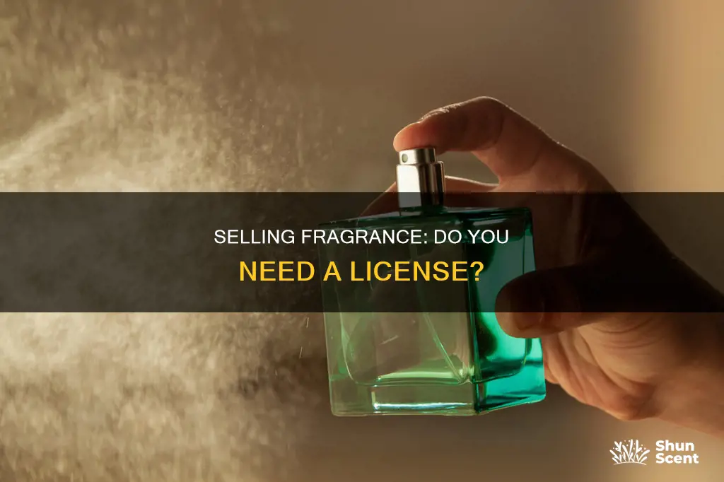 can you sell fragrance without a license