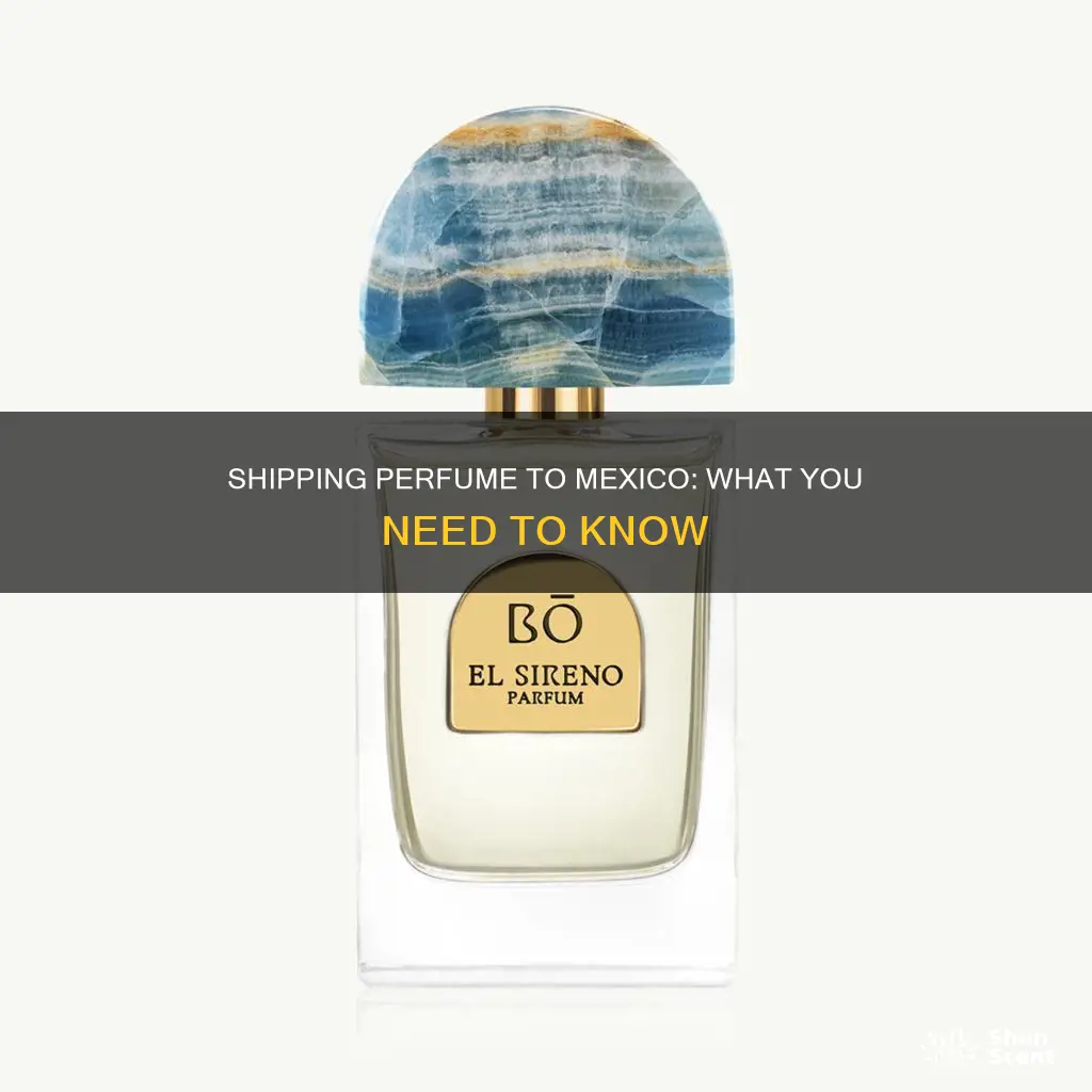 can you ship perfume to mexico