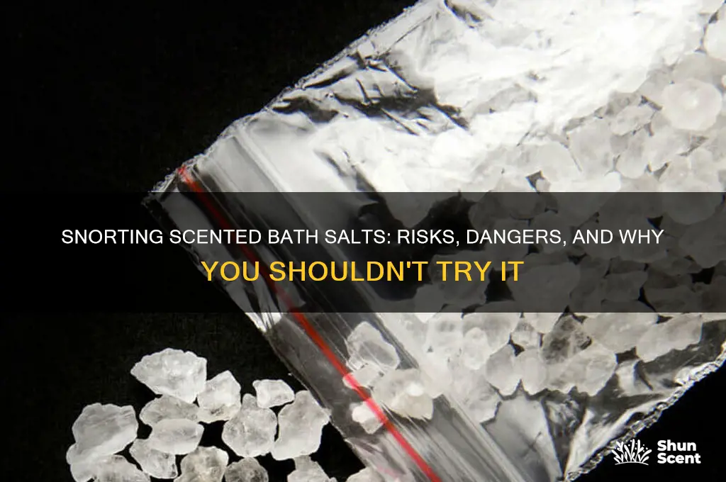 can you snort scented bath salts