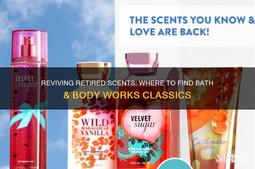 can you still buy bath and body works retired scents