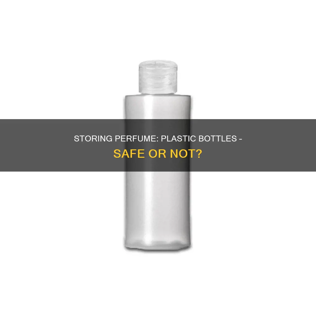 can you store perfume in a plastic bottle