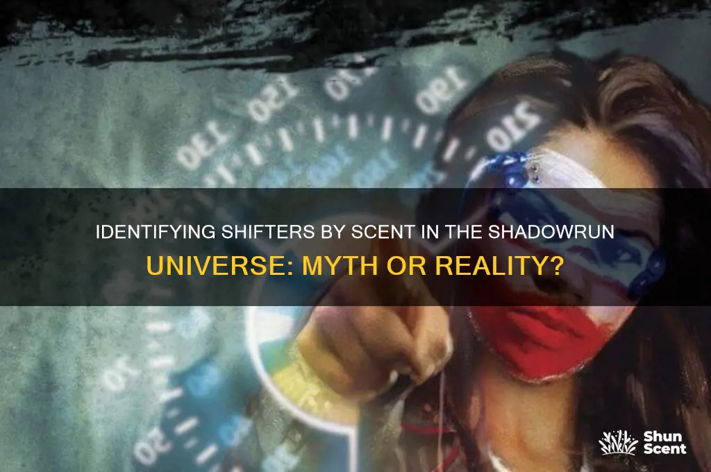 can you tell a shifter by scent shadowrun