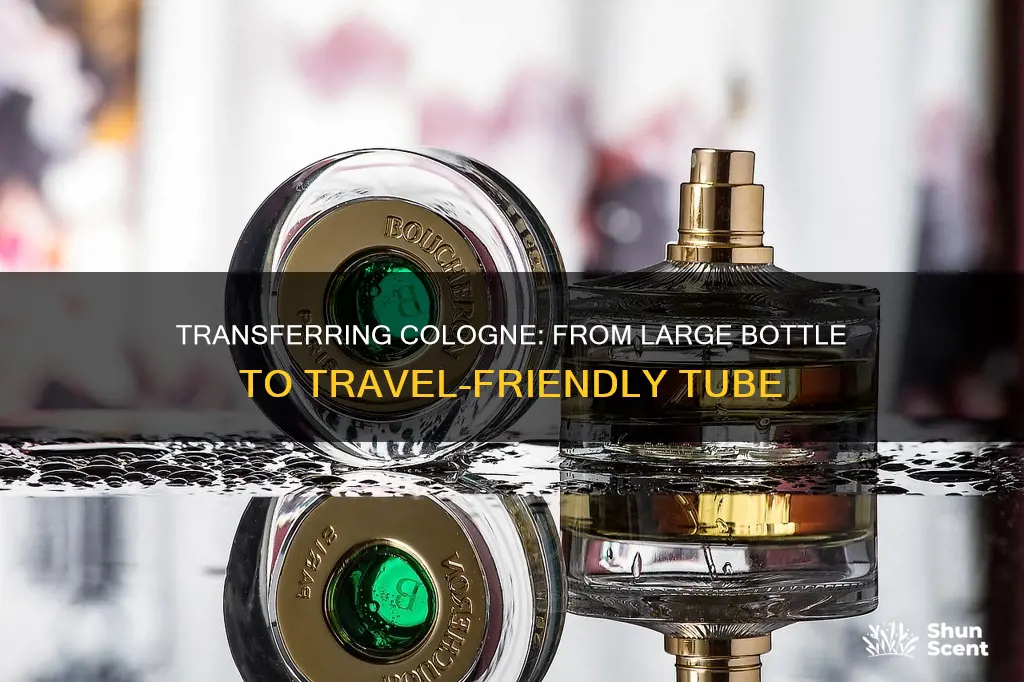 can you transfer cologne from large bottle to tube