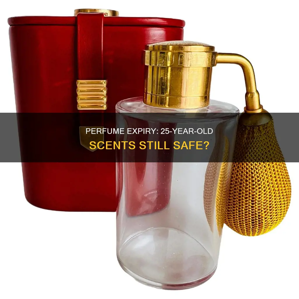 can you use 25 year old perfume