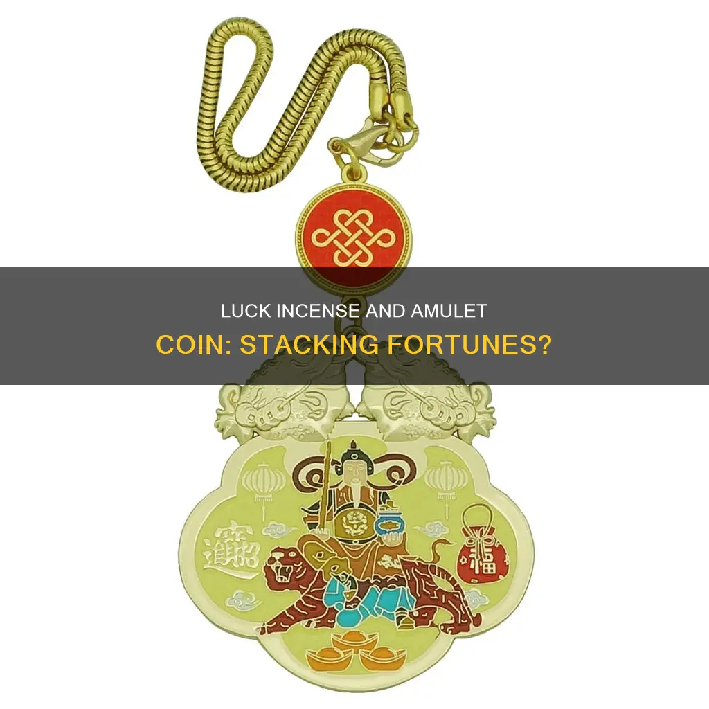 can you use amulet coin and luck incense