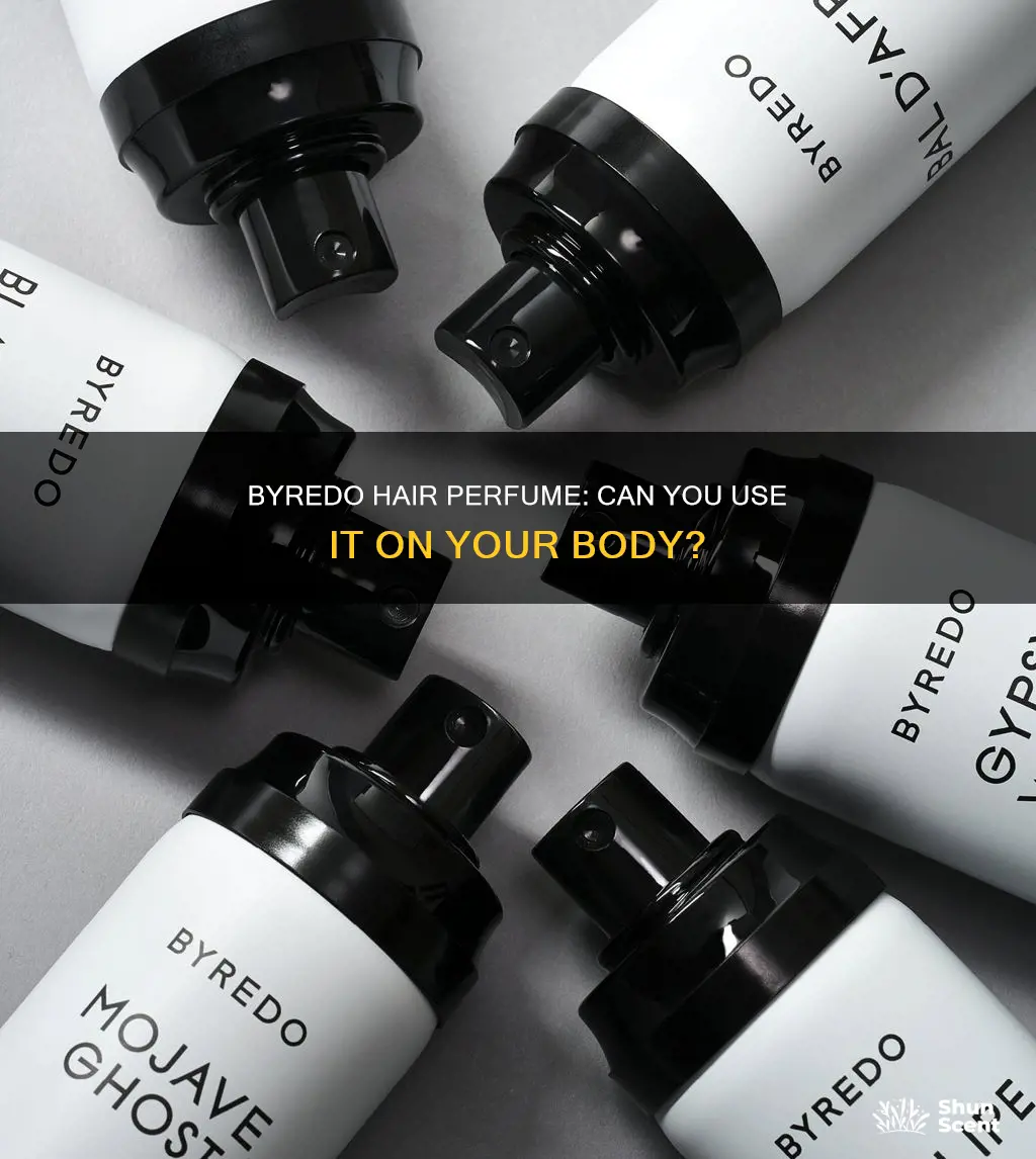 can you use byredo hair perfume on body