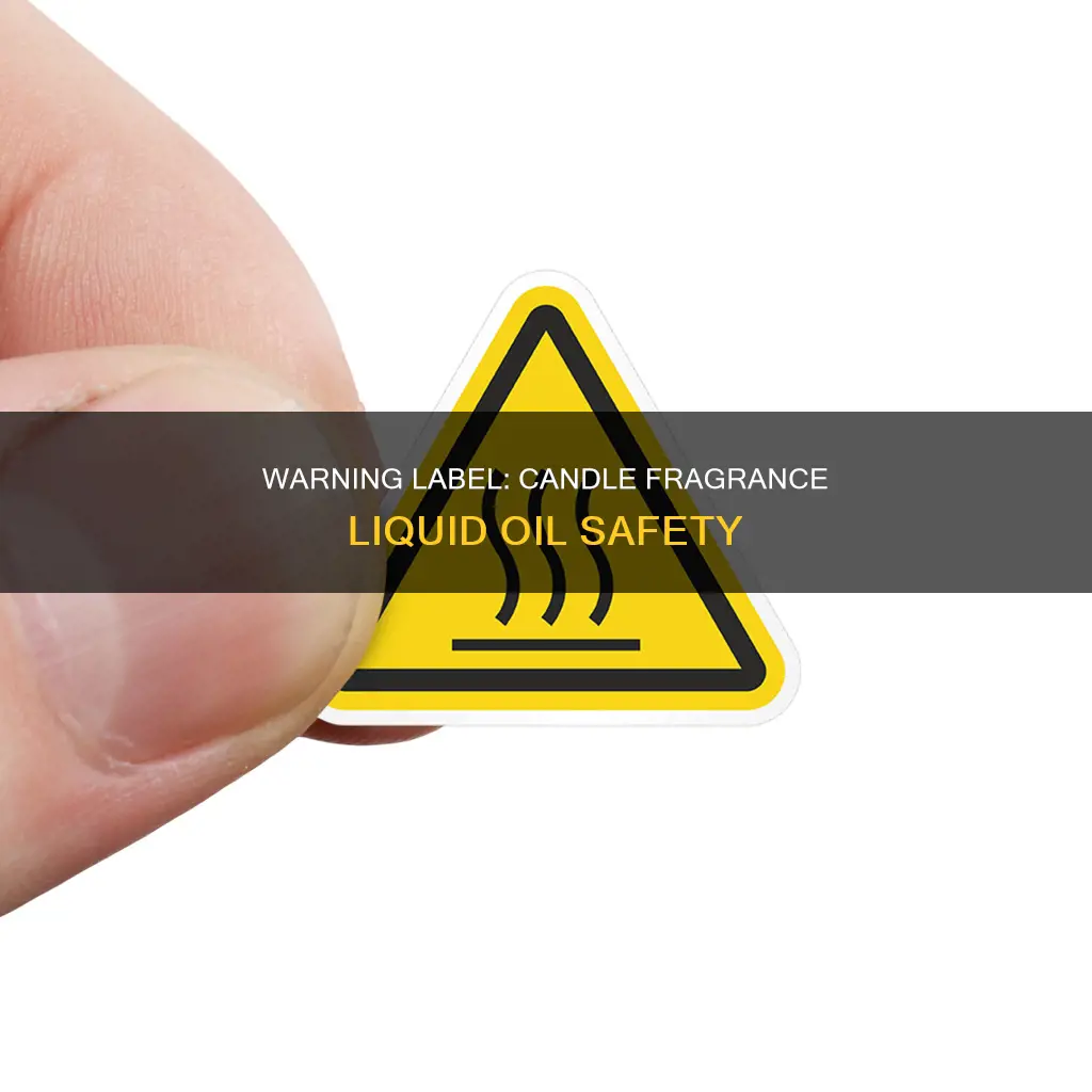 can you use candle fragrance liquid oil warning label