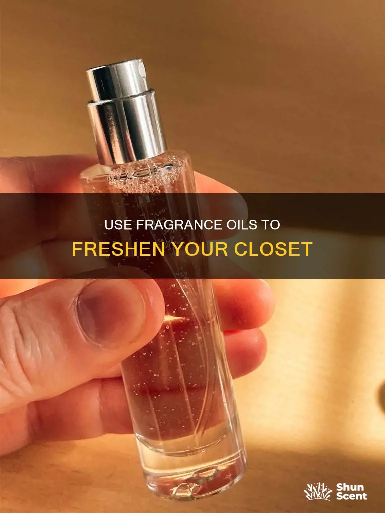 can you use fragrance oils in a closet spray