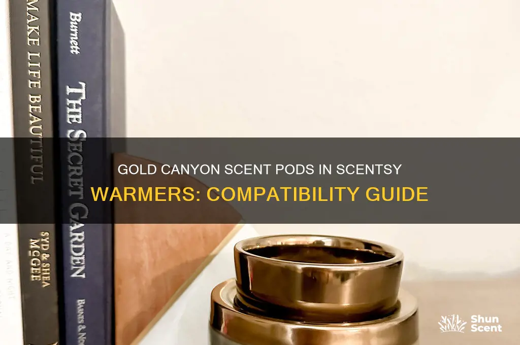 can you use gold canyon scent pods in scentsy warmers