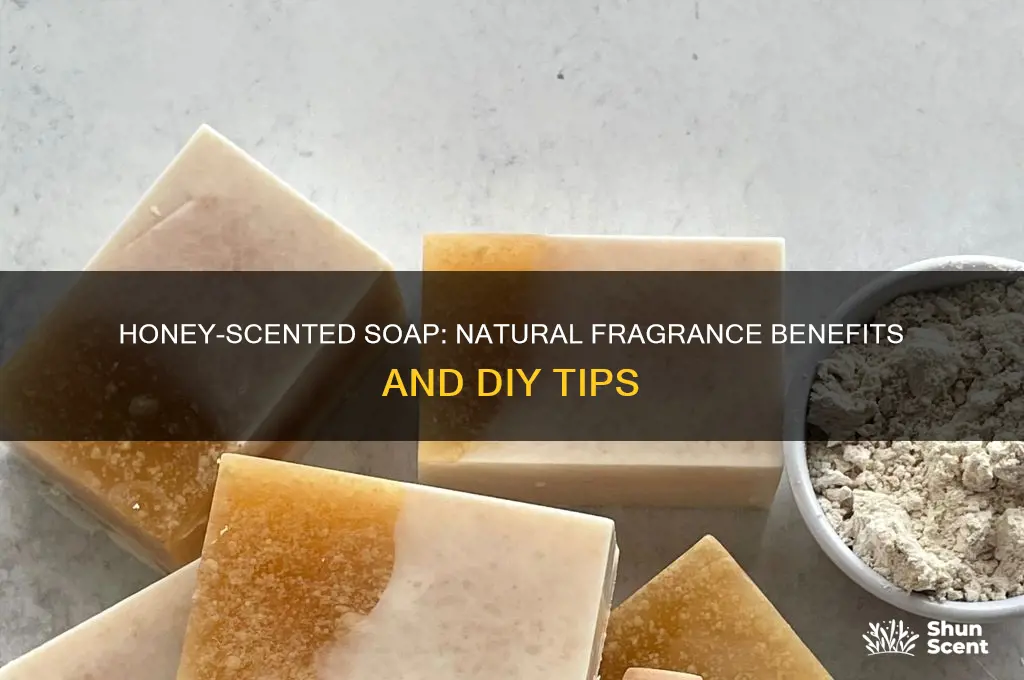 can you use honey to scent soap