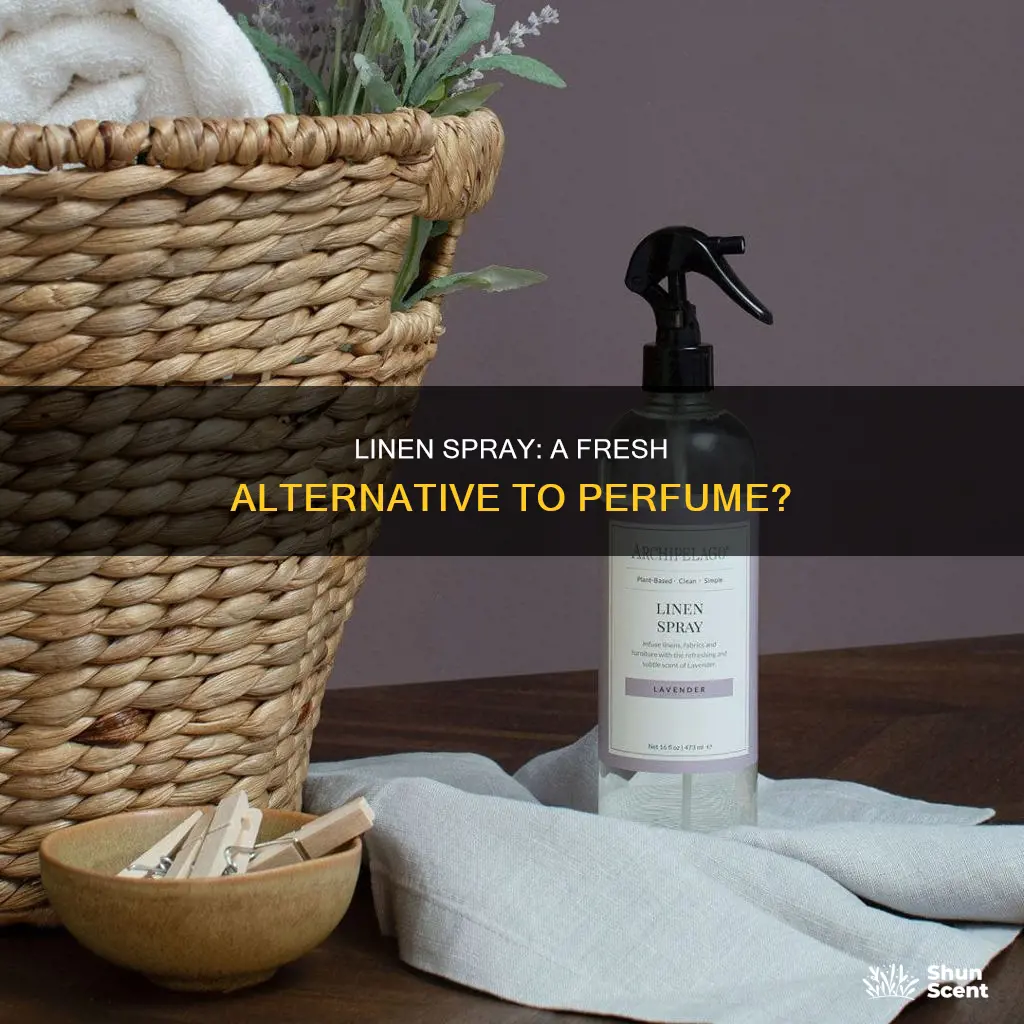 can you use linen spray as perfume