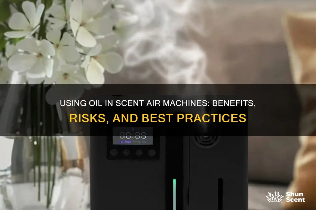 can you use oil in the scent air machine