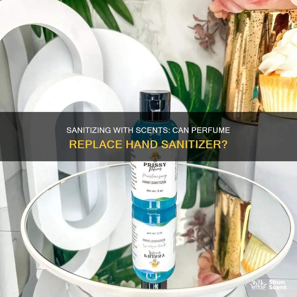 can you use perfume as a hand sanitizer