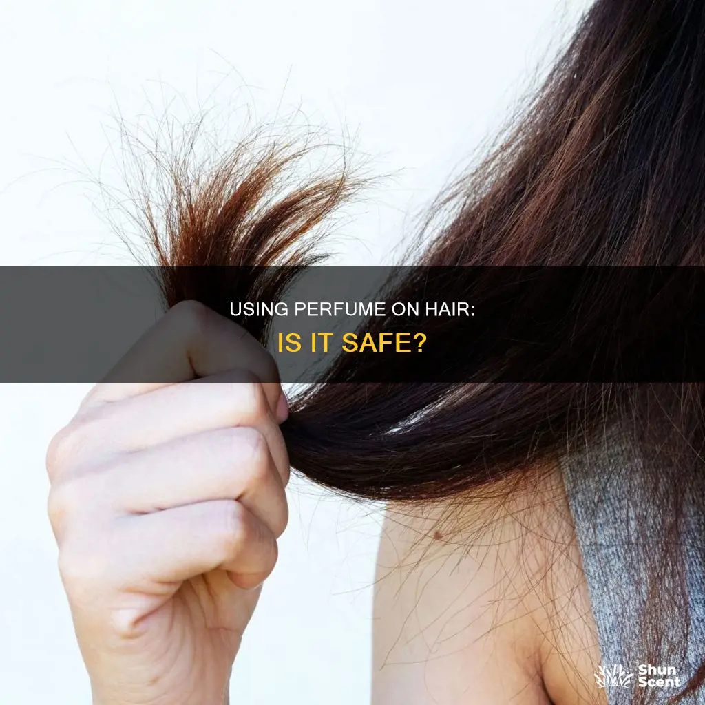 can you use perfume on hair