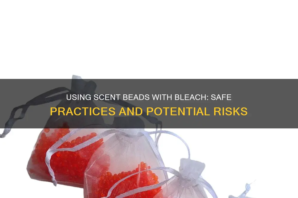 can you use scent beads with bleach