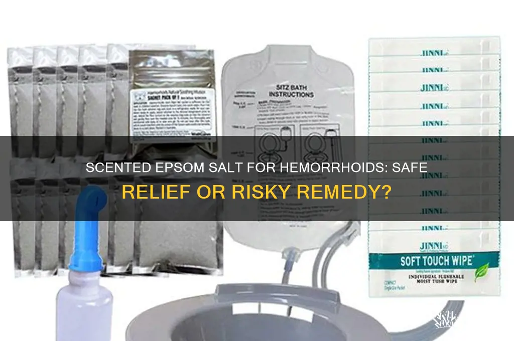 can you use scented epsom salt for hemorrhoids