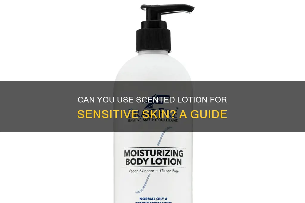 can you use scented lostion for
