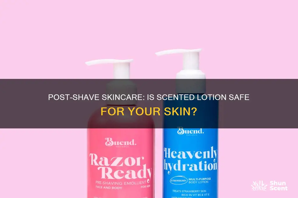 can you use scented lotion after shaving