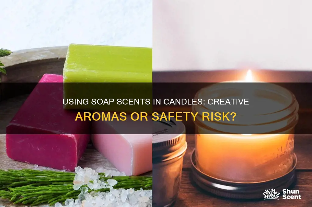 can you use soap scent for candles