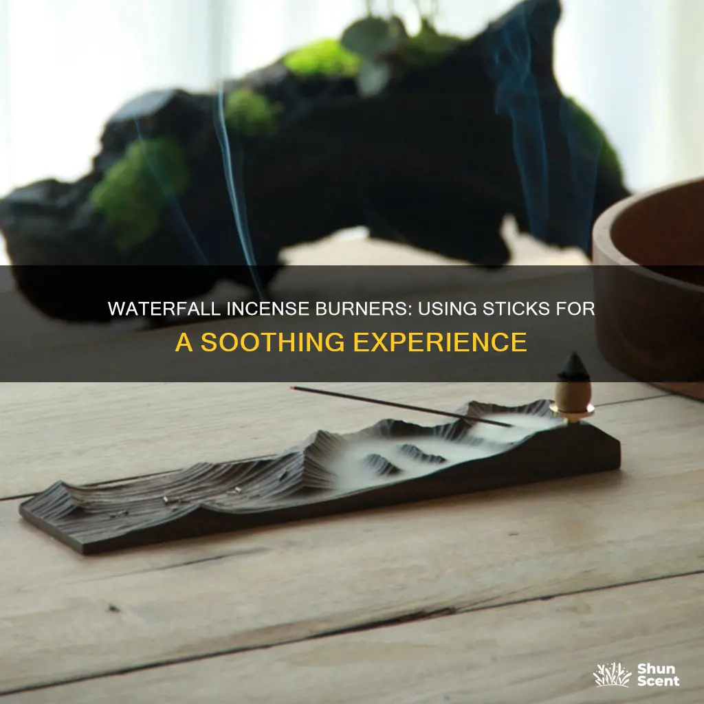 can you use the sticks for waterfall incense burners