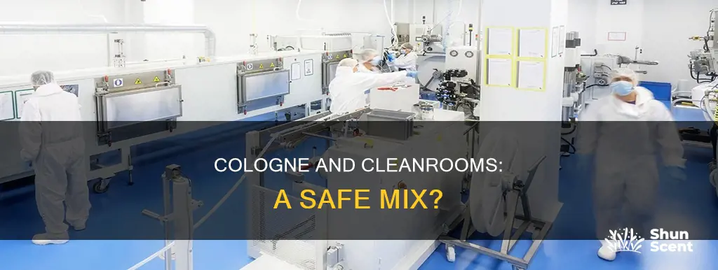 can you wear cologne in a cleanroom