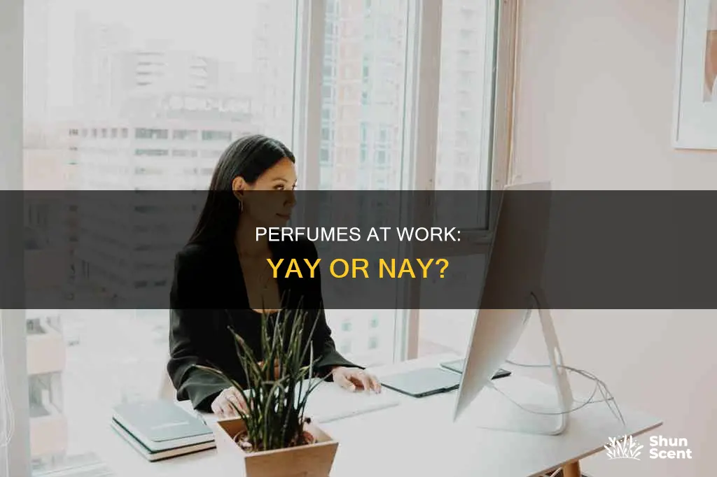 can you wear perfume at work