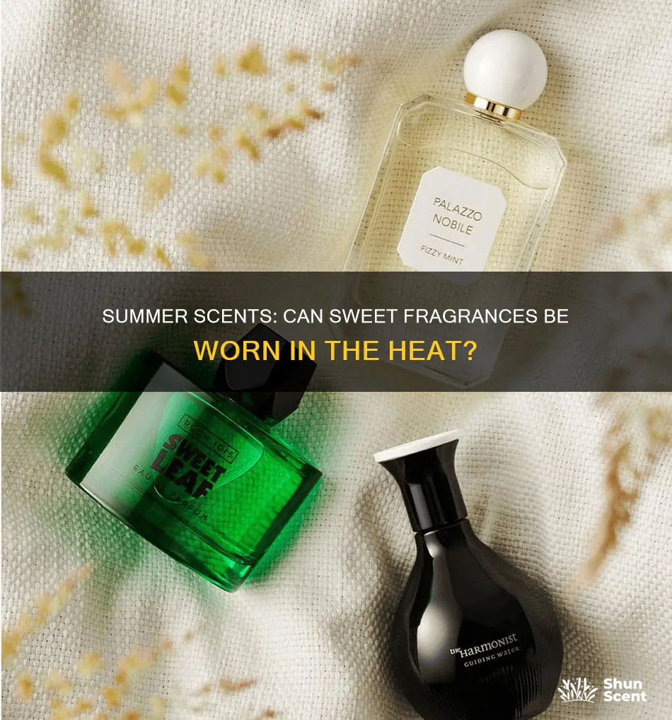 can you wear sweet fragrances in summer