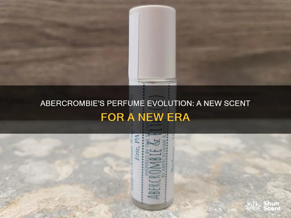 did abercrombie 8 perfume change