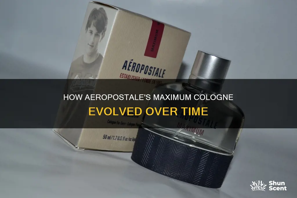 did aeropostale change their maximum cologne