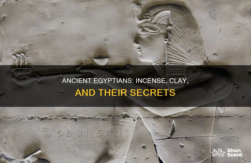 did ancient egyptians add clay to their incense