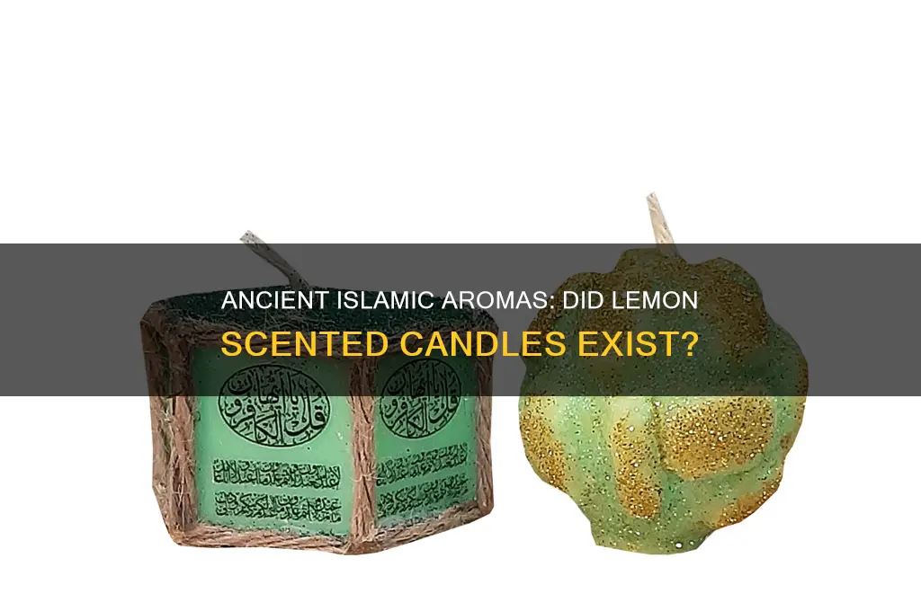 did ancient islam have lemon scented candle