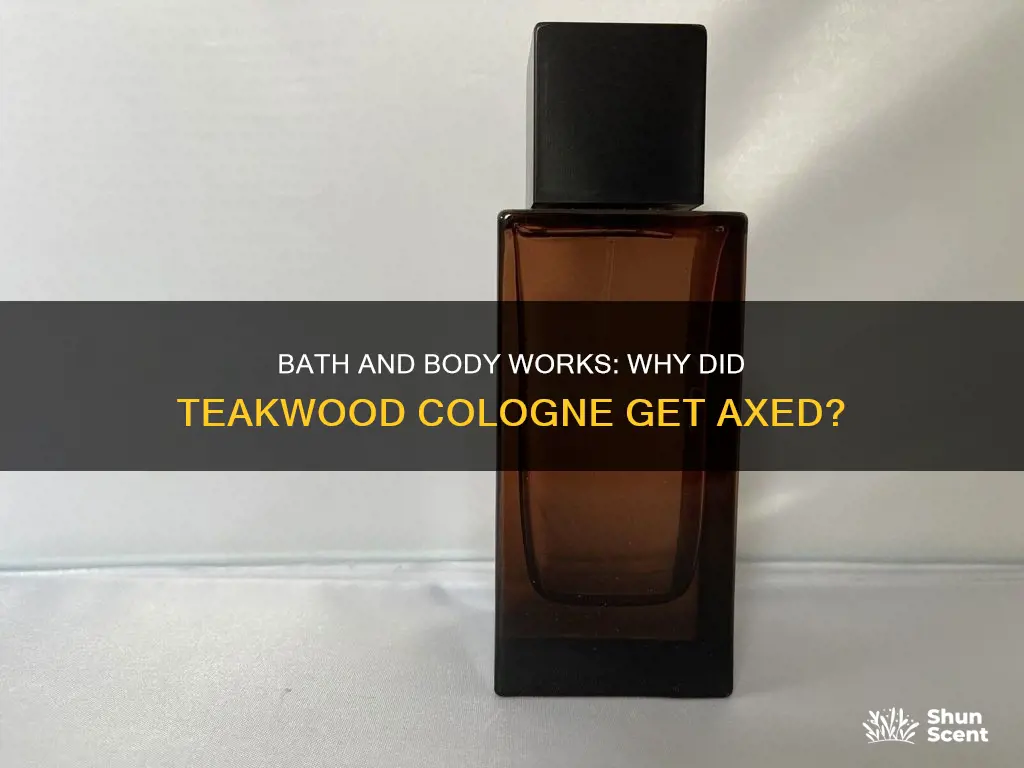 did bath and body works discontinued teakwood cologne