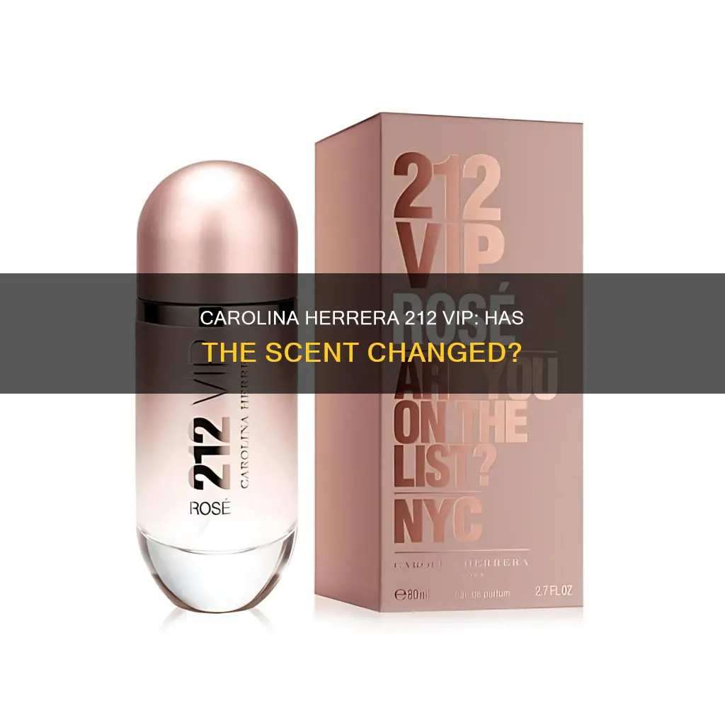 did carolina herrara 212 vip fragrance change