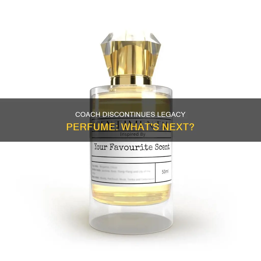 did coach discontinue legacy perfume