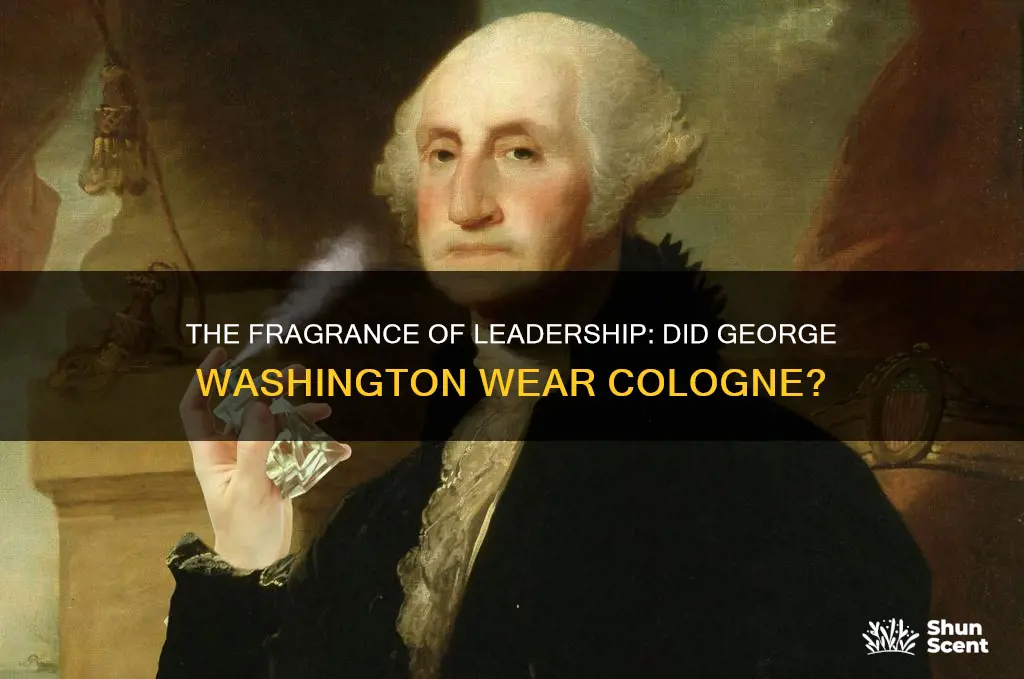 did george washington wear cologne