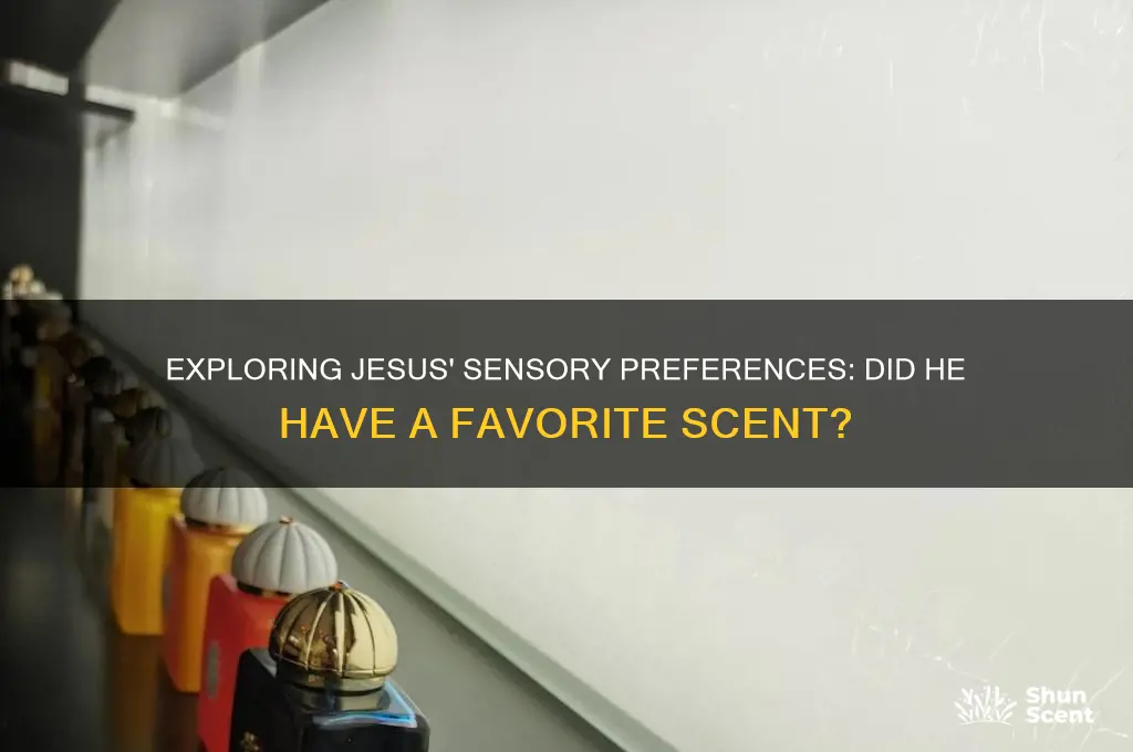did jesus have a favorite scent