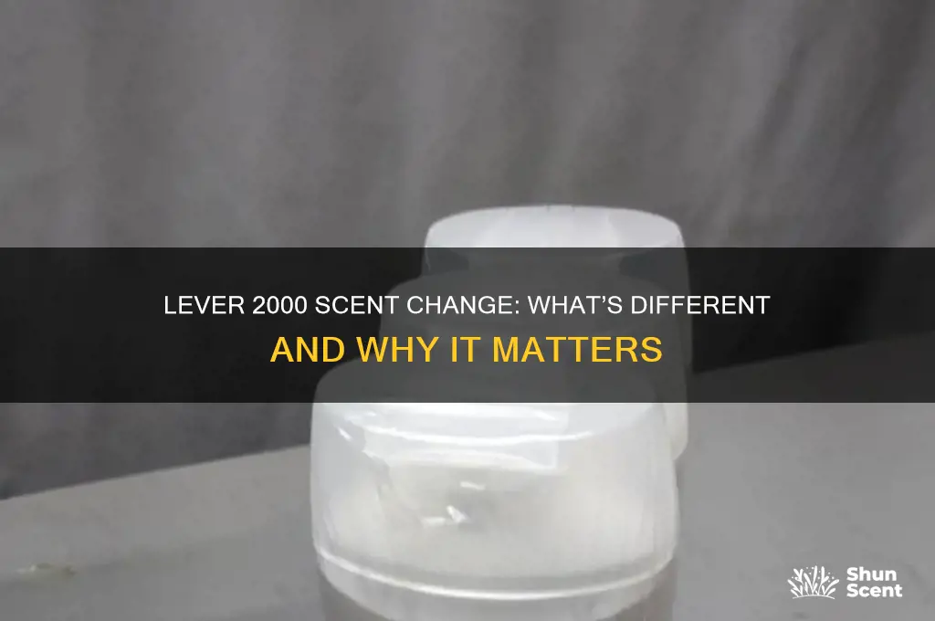 did lever 2000 change their scent