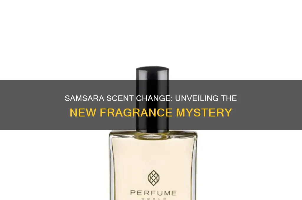 did samsara change their scent